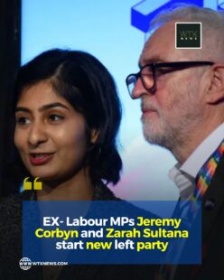 EX- Labour MPs Jeremy Corbyn and Zarah Sultana start new left party