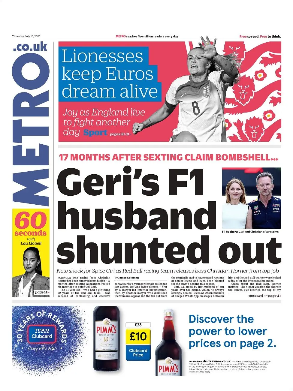 Geri's f1 husband shunted out says the metro. The paper leaves space to cover England's 4-0 win over the Netherlands in last nights Euro 2025 win
