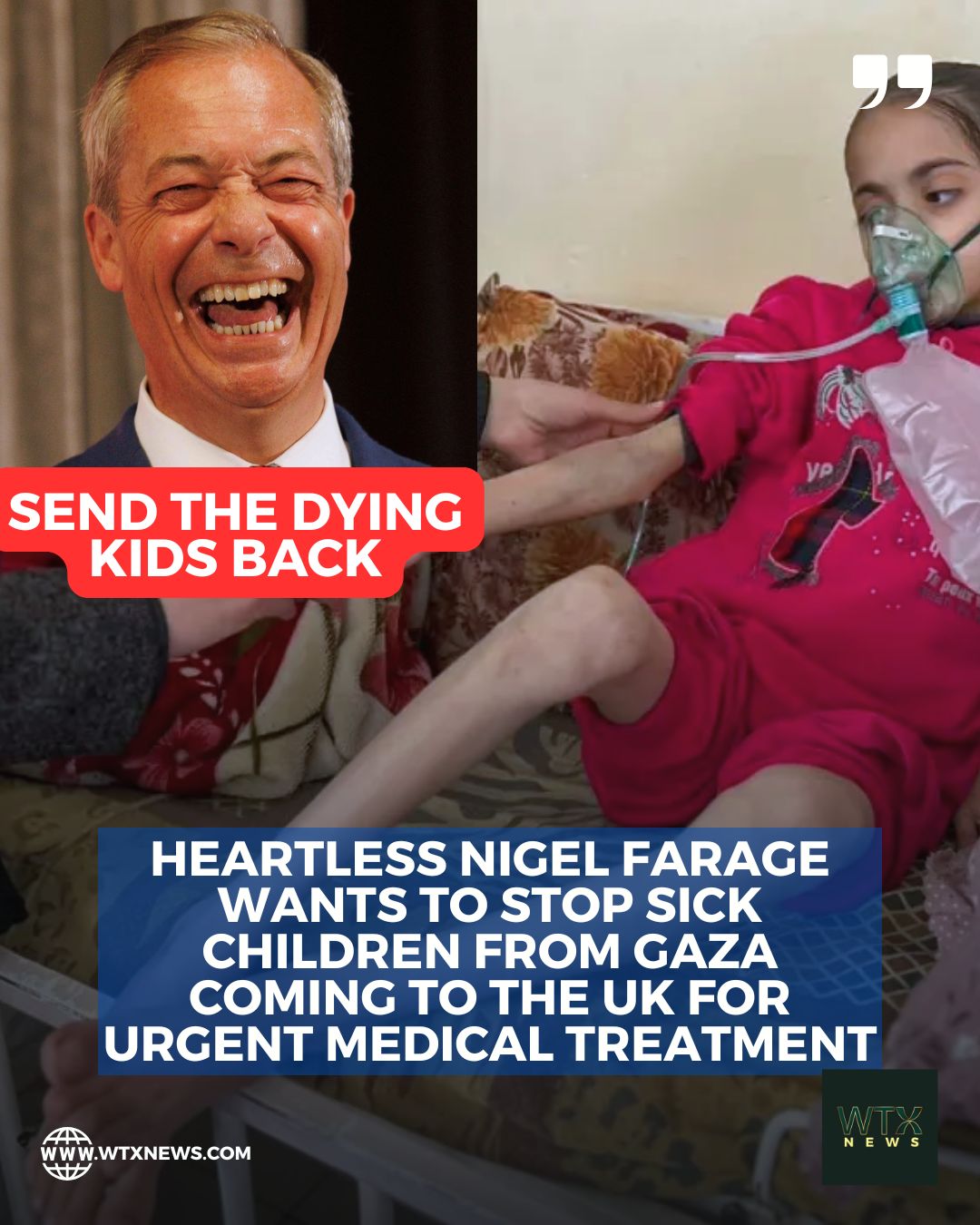 Heartless Nigel Farage wants to stop sick children from Gaza coming to the UK for urgent medical treatment